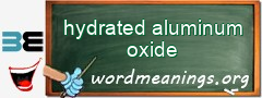WordMeaning blackboard for hydrated aluminum oxide